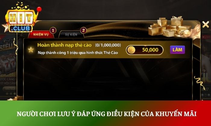 Cách lấy khuyến mãi Hitclub đơn giản và nhanh chóng nhất 4 Người chơi lưu ý đáp ứng điều kiện của khuyến mãi