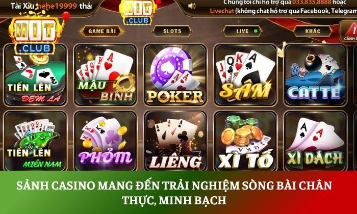 Sảnh Casino mang đến trải nghiệm sòng bài chân thực, minh bạch