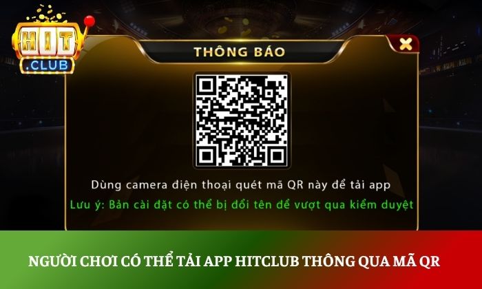 HITCLUB | Tải Hit.Club App Game Bài Đổi Thưởng Uy Tín 2026 43 Người chơi có thể tải app Hitclub thông qua mã QR