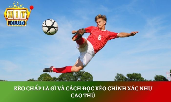 Kèo chấp là gì