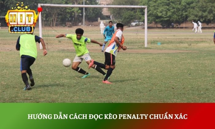 Kèo Penalty là gì trong bóng đá? Cách đọc kèo chuẩn xác nhất 4 Hướng dẫn cách đọc kèo penalty chuẩn xác