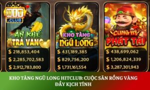 Kho Tàng Ngũ Long Hitclub