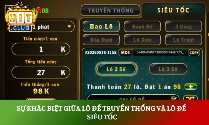 Lô đề siêu tốc Hitclub – Hình thức cá cược số đề cực hot hiện nay 3 Sự khác biệt giữa lô đề truyền thống và lô đề siêu tốc