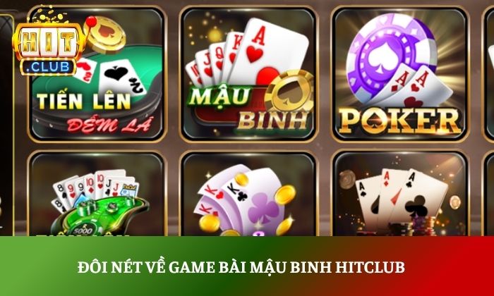 Đôi nét về game bài mậu binh Hitclub