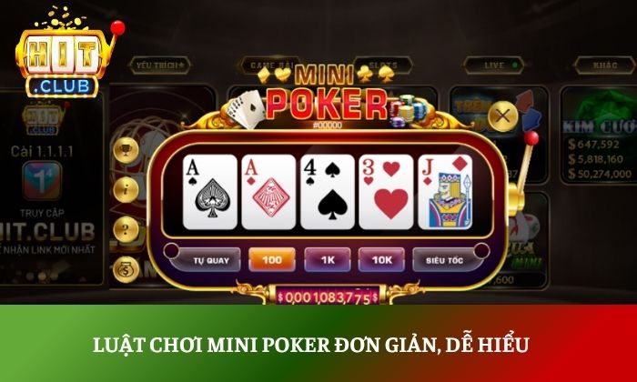 Luật chơi Mini Poker đơn giản, dễ hiểu