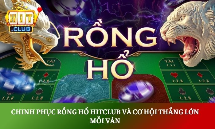 rồng hổ Hitclub