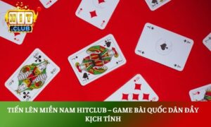 tiến lên miền Nam Hitclub